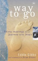 Eddie Gibbs And Brian Draper - Way to Go: Thirty Readings on a Journey with Jesus - 9780851112862 - V9780851112862