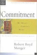 Robert Boyd Munger - CBBS: Commitment: My Heart - Christ's Home (Christian Basics Bible Studies) - 9780851113418 - V9780851113418