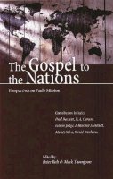 P Bolt And M Thompson - The Gospel to the Nations - 9780851114682 - V9780851114682