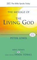 Peter Lewis - The Message of the Living God (The Bible Speaks Today) - 9780851115092 - V9780851115092