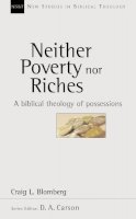 Craig L Blomberg - NSBT: Neither Poverty Nor Riches (New Studies in Biblical Theology) - 9780851115160 - V9780851115160