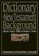 Craig A Evans And Stanley E Porter - Dictionary of New Testament Background (Compendium of Contemporary Biblical Scholarship) - 9780851119809 - V9780851119809