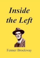 Brockway - Inside the Left: Thirty Years of Platform, Press, Prison & Parliament - 9780851247748 - V9780851247748