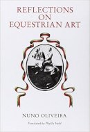 Nuno Oliveira - Reflections on Equestrian Art - 9780851314617 - V9780851314617