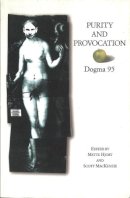 Hjort, Mette, Mackenzie, Scott - Purity and Provocation: Dogme '95 - 9780851709529 - V9780851709529