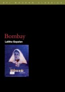 Lalitha Gopalan - Bombay (BFI Modern Classics) - 9780851709567 - V9780851709567