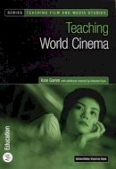 Kate Gamm - Teaching World Cinema (Bfi Teaching Film and Media Studies) - 9780851709970 - V9780851709970
