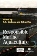 . Ed(S): Stickney, Robert R.; McVey, James P. - Responsible Marine Aquaculture - 9780851996042 - V9780851996042