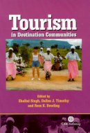 . Ed(S): Singh, S.; Timothy, Professor Dallen J.; Dowling, R.k. - Tourism in Destination Communities - 9780851996110 - V9780851996110