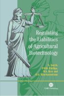 . Ed(S): Smyth, S.; Phillips, P. W. B.; Kerr, W. A.; Khachatourians, G.G. - Regulating the Liabilities of Agricultural Biotechnology - 9780851998152 - V9780851998152