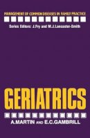A. Martin - Geriatrics (Management of Common Diseases in Family Practice) - 9780852007556 - KEX0071123