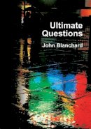John Blanchard - Ultimate Questions - 9780852346990 - KOC0008075