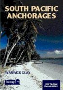 Warwick Clay - South Pacific Anchorages - 9780852884829 - V9780852884829