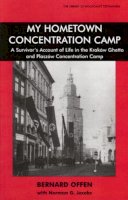 Bernard Offen - My Hometown Concentration Camp - 9780853036364 - V9780853036364