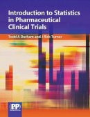 Todd A. Durham - Introduction to Statistics in Pharmaceutical Clinical Trials - 9780853697145 - V9780853697145