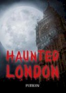 Rupert Matthews - Haunted London - 9780853726340 - V9780853726340
