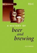 Ian S Hornsey - A History of Beer and Brewing (RSC Paperbacks) - 9780854046300 - V9780854046300