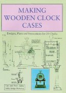 Tim Ashby - Making Wooden Clock Cases - 9780854420537 - V9780854420537