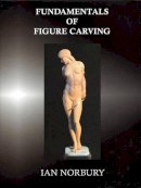 Ian Norbury - Fundamentals of Figure Carving - 9780854420599 - V9780854420599