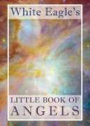 White Eagle - White Eagle's Little Book of Angels - 9780854872084 - V9780854872084
