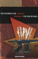 Martin Nakata - Disciplining the Savages, Savaging the Disciplines - 9780855755485 - V9780855755485