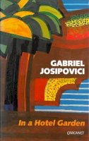 Gabriel Josipovici - In a Hotel Garden - 9780856359989 - V9780856359989