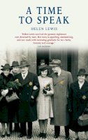 Helen Lewis - A Time To Speak - 9780856408557 - V9780856408557