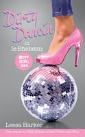 Leesa Harker - Dirty Dancin in Le Shebeen - 9780856409066 - KSG0018942