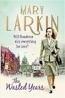 Mary Larkin - The Wasted Years - 9780856409592 - V9780856409592