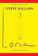 Robert G. Havard - Lorca: Gypsy Ballads (Hispanic Classics) (Spanish Edition) - 9780856684913 - V9780856684913