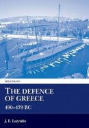 J. F. Lazenby - The Defence of Greece - 9780856685910 - V9780856685910