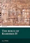 A. J. Peden - The Reign of Ramesses IV - 9780856686221 - V9780856686221