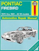 Haynes Publishing - Pontiac Firebird V8, 1970-81 (Haynes Manuals) - 9780856968822 - V9780856968822