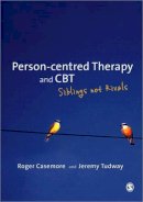 Roger Casemore - Person-centred Therapy and CBT: Siblings not Rivals - 9780857023926 - V9780857023926