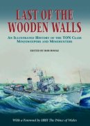 Rob Hoole - Last of the Wooden Walls - 9780857041272 - V9780857041272