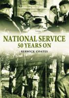 Berwick Coates - National Service Fifty Years On - 9780857041685 - V9780857041685