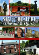 Andrew Beardmore - Staffordshire Unusual & Quirky - 9780857042958 - V9780857042958