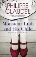 Philippe Claudel - Monsieur Linh and His Child - 9780857050991 - V9780857050991