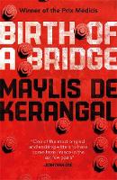 Maylis De Kerangal - Birth of a Bridge - 9780857053817 - V9780857053817