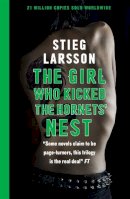 Stieg Larsson - The Girl Who Kicked the Hornets´ Nest: The third unputdownable novel in the Dragon Tattoo series - 100 million copies sold worldwide - 9780857054050 - V9780857054050