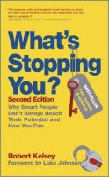 Robert Kelsey - What´s Stopping You?: Why Smart People Don´t Always Reach Their Potential and How You Can - 9780857083074 - V9780857083074