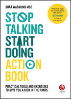 Shaa Wasmund - Stop Talking, Start Doing Action Book: Practical tools and exercises to give you a kick in the pants - 9780857086860 - V9780857086860