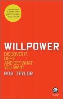 Ros Taylor - Willpower: Discover It, Use It and Get What You Want - 9780857087195 - V9780857087195