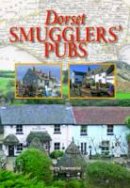 Terry Townsend - Dorset Smugglers´ Pubs - 9780857100986 - V9780857100986