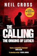 Neil Cross - The Calling: A John Luther Novel - 9780857203397 - V9780857203397