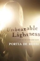 Portia De Rossi - Unbearable Lightness: A Story of Loss and Gain - 9780857204103 - KLJ0019543