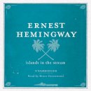 Ernest Hemingway - Islands in the Stream UNABRIDGED Audio CD - 9780857204561 - V9780857204561