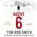 Tom Rob Smith - Agent 6 - 9780857206411 - V9780857206411