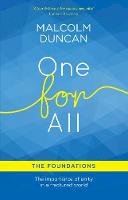 Malcolm Duncan - One for All: The Foundations: The Importance of Unity in a Fractured World - 9780857218100 - V9780857218100