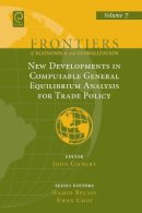 John Gilbert - New Developments in Computable General Equilibrium Analysis for Trade Policy - 9780857241412 - V9780857241412